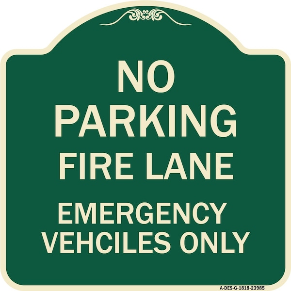 Signmission Fire Lane Emergency Vehicles Only Heavy-Gauge Aluminum Architectural Sign, 18" x 18", G-1818-23985 A-DES-G-1818-23985 - main